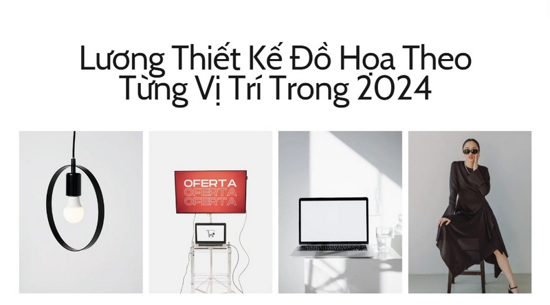 Lương Thiết Kế Đồ Họa Theo Từng Vị Trí Trong 2024