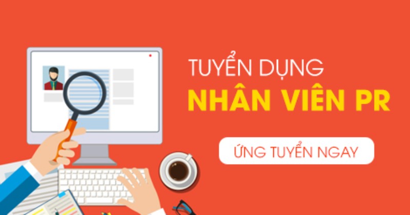 Yêu cầu cơ bản khi tuyển dụng PR