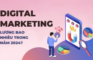 Digital Marketing Lương Bao Nhiêu Trong Năm 2024?